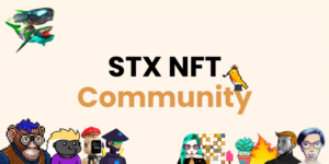 Stacks (STX) NFTs: Exploring NFTs Secured By Bitcoin