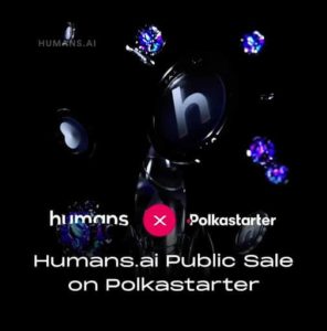 Human-Driven AI Venture HumansAi Prepares for its IDO on Polkastarter