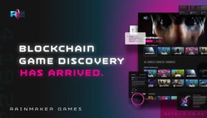 Rainmaker Games Announces the Launch of First Blockchain Gaming Discovery Platform