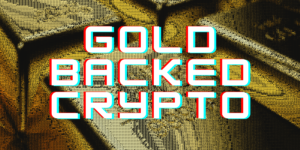 Top 8 Gold Backed Cryptocurrency Tokens & Where to Buy (2022)
