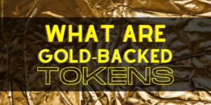 What Are Gold-Pegged Tokens? How to Invest in Gold Via Crypto