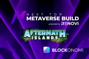 NFT Marketplace Renovi & Aftermath Islands Plan to Launch First Metaverse and NFT Buildathon for Designers
