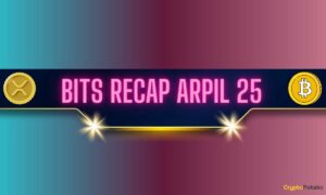 Important Ripple v. SEC Lawsuit Developments, Bitcoin (BTC) Volatility, and More: Bits Recap April 25