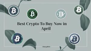 Best Crypto to Buy Now in April? Investors Say It’s the Best Crypto to Buy in the Dip