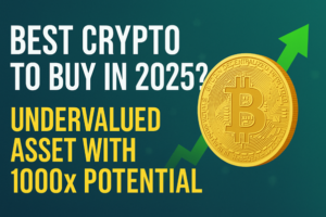 Best Crypto to Buy Now in 2025? This Undervalued Asset Has 1000x Potential