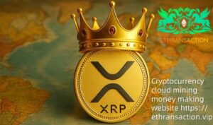 ETHRANSACTION Launches XRP Cloud Mining App, Providing XRP Holders with Daily Earnings of $21,200